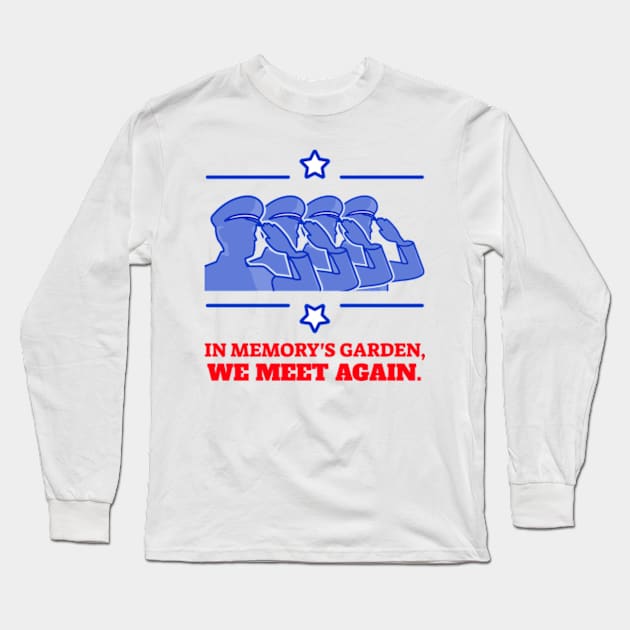 In Memory's Garden, We Meet Again T-shirt Design. Long Sleeve T-Shirt by TSHub